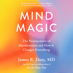 Picha ya aikoni ya Mind Magic: The Neuroscience of Manifestation and How It Changes Everything