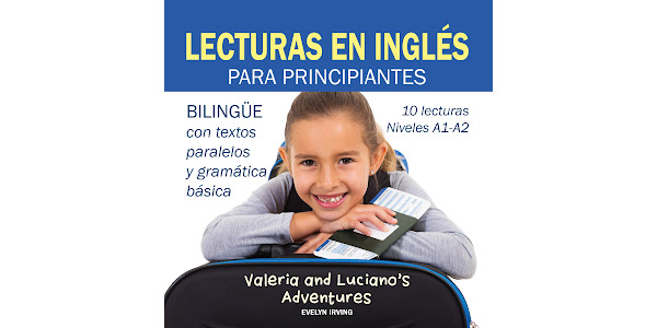  Lecturas en Inglés Para Principiantes: 10 lecturas breves para  niveles A1 A2 Bilingüe Con Textos Traducidos y Gramática Básica (Spanish  Edition): 9781093398441: Irving, Evelyn: Libros