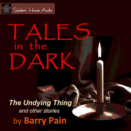 Icon image Tales in the Dark: The Undying Thing and Other Stories