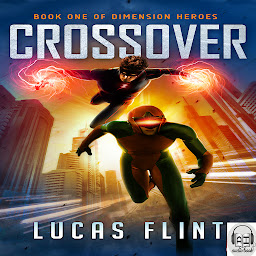 Symbolbild für Crossover: A Young Adult Action Adventure Superhero Novel