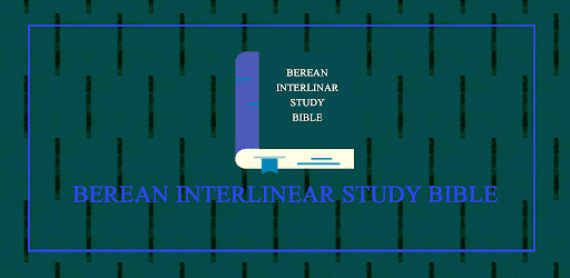 Berean Interlinear Study Bible