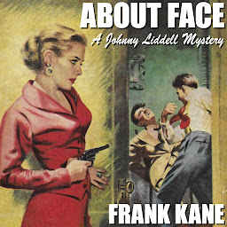 Icon image About Face: A Johnny Liddell Mystery