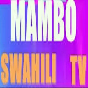 Mambo Tv Swahili