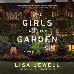 Icon image The Girls In the Garden: A Novel