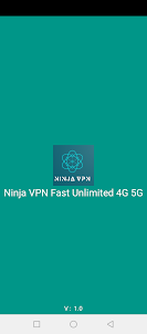 Ninja VPN Fast Unlimited 4G 5G