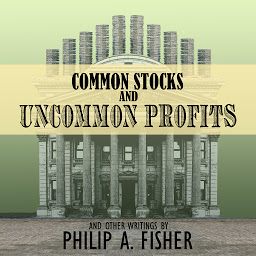 Icon image Common Stocks and Uncommon Profits and Other Writings: 2nd Edition