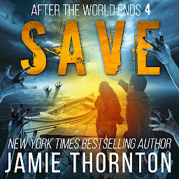 Icon image After The World Ends: Save (Book 4): A Zombies Are Human novel