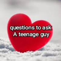 questions to ask a teenage guy