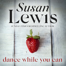 Icon image Dance While You Can: The compulsive novel from Sunday Times bestseller