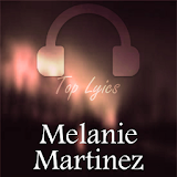 Melanie Martinez Top Lyrics icon