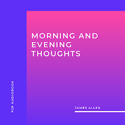 Icon image Morning and Evening Thoughts (Unabridged)