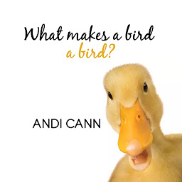 Obraz ikony: What Makes a Bird a Bird?