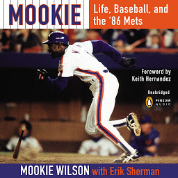 Icon image Mookie: Life, Baseball, and the '86 Mets