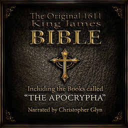 Icon image The Original 1611 King James Bible Part 2 (Part): Including the books called 'The Apocrypha'