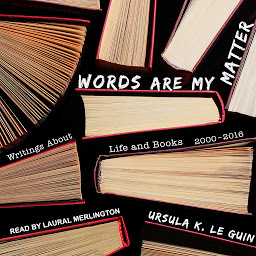 Icon image Words Are My Matter: Writings About Life and Books, 2000-2016, with a Journal of a Writer’s Week