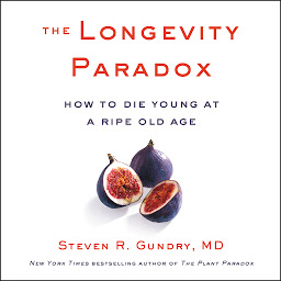 Icoonafbeelding voor The Longevity Paradox: How to Die Young at a Ripe Old Age