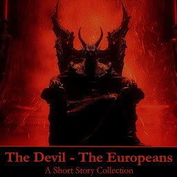 Icon image The Devil - The Europeans - A Short Story Collection: Satanic stories by continental European authors