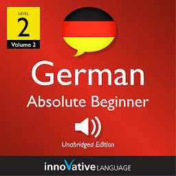 Icon image Learn German - Level 2: Absolute Beginner German, Volume 2: Lessons 1-25