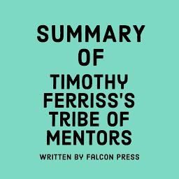 Icon image Summary of Timothy Ferriss’s Tribe of Mentors