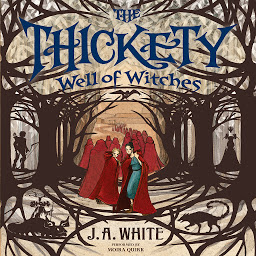 Symbolbild für The Thickety #3: Well of Witches