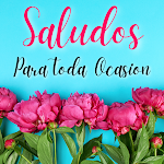 Cover Image of Download Saludos Para Toda Ocasión 12.1.0 APK