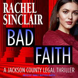 Icon image Bad Faith: A Harper Ross Legal Thriller