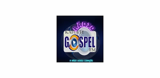 katuete gospel fm