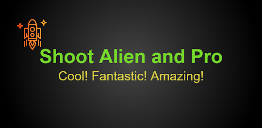 Shoot Alien and Pro