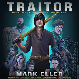 Icon image Traitor: Military Science Fiction Adventure Spanning Two Worlds