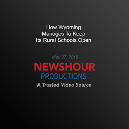 Icon image How Wyoming Manages To Keep Its Rural Schools Open