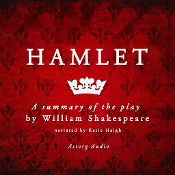 Icon image Hamlet by Shakespeare, a Summary of the Play