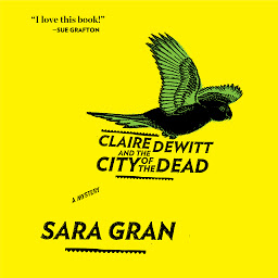 Icon image Claire DeWitt and the City of the Dead