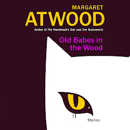 Symbolbild für Old Babes in the Wood: Stories