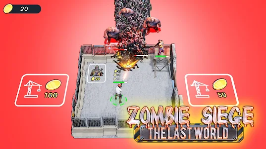 The Last World Zombie Siege