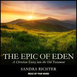 Icon image The Epic of Eden: A Christian Entry into the Old Testament