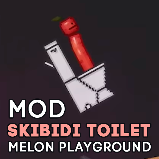 Mod Skibidi Toilet for Melon