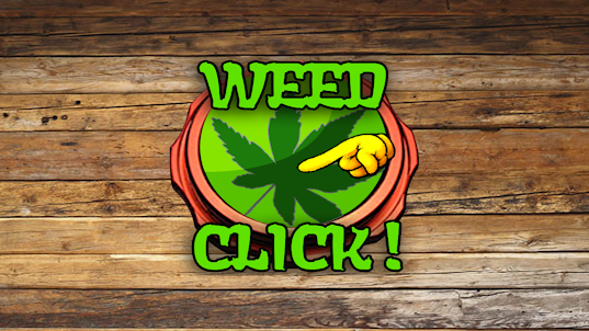 Weed Click!