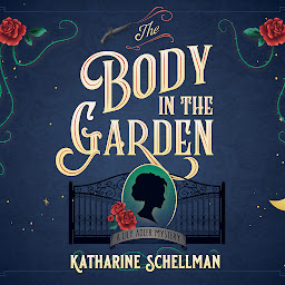 Icon image The Body in the Garden: A Lily Adler Mystery