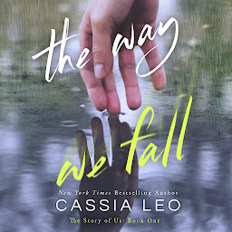 Icon image The Way We Fall: A Second-Chance College Romance