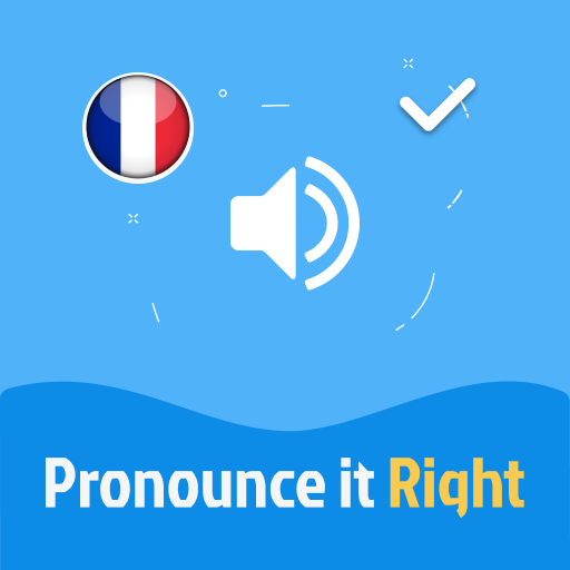 Pronounce it Right - French
