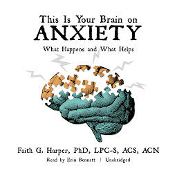 Icon image This Is Your Brain on Anxiety: What Happens and What Helps