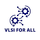 VLSI FOR ALL