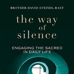 Icoonafbeelding voor The Way of Silence: Engaging the Sacred in Daily Life