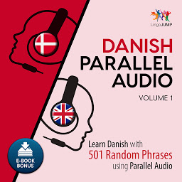 Icon image Danish Parallel Audio - Learn Danish with 501 Random Phrases using Parallel Audio - Volume 1: Volume 1