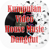 Kumpulan Video House Music Dangdut icon