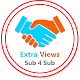 Extra Views : Sub4Sub - 1Vs10