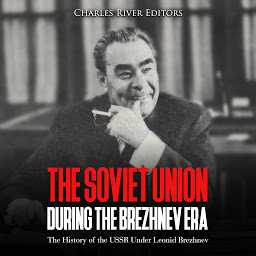 Obraz ikony: The Soviet Union during the Brezhnev Era: The History of the USSR Under Leonid Brezhnev