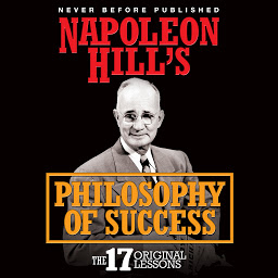 Imagen de ícono de Napoleon Hill's Philosophy of Success: The 17 Original Lessons