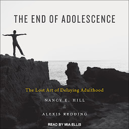 Imagen de ícono de The End of Adolescence: The Lost Art of Delaying Adulthood