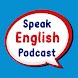 Speak English Podcast - Androidアプリ